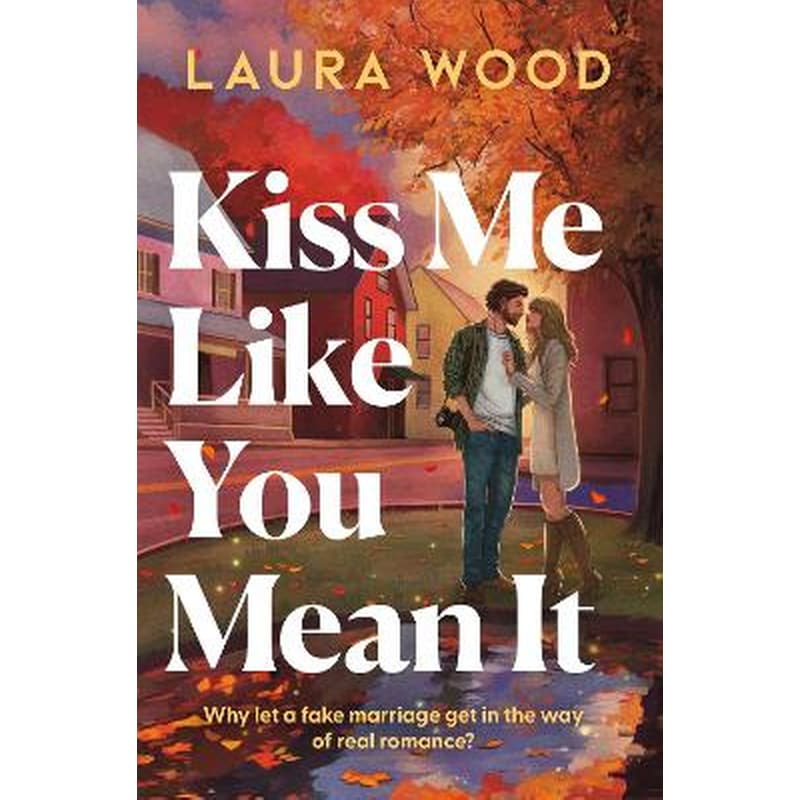 Kiss Me Like You Mean It