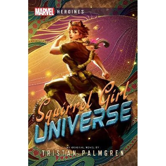 Squirrel Girl: Universe : A Marvel Heroines Novel image 0