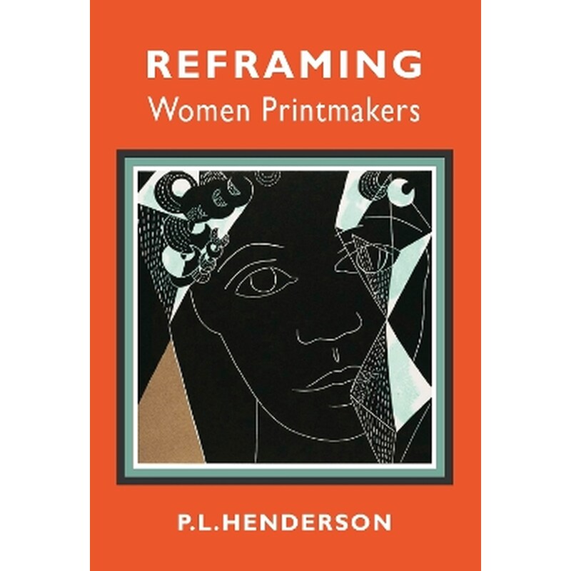 Reframing Women Printmakers