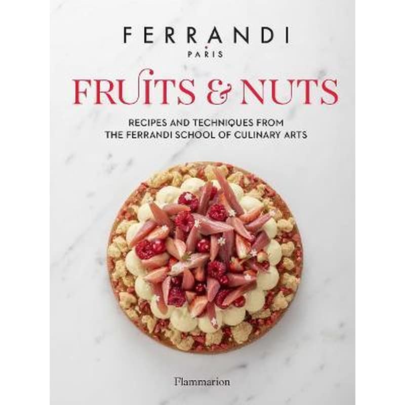 FRUITS AND NUTS: RECIPES AND TECHNIQUES