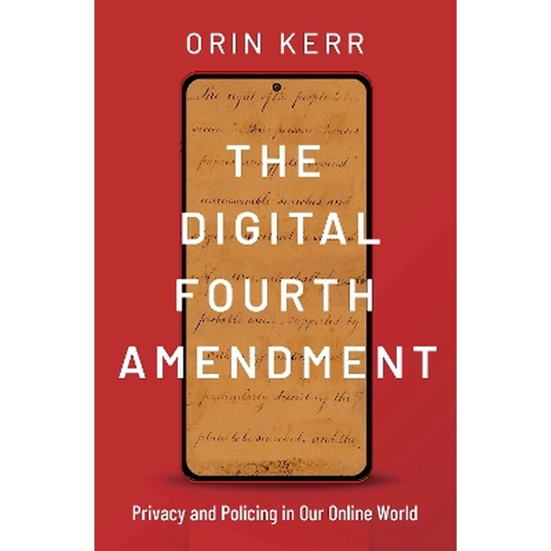 The Digital Fourth Amendment