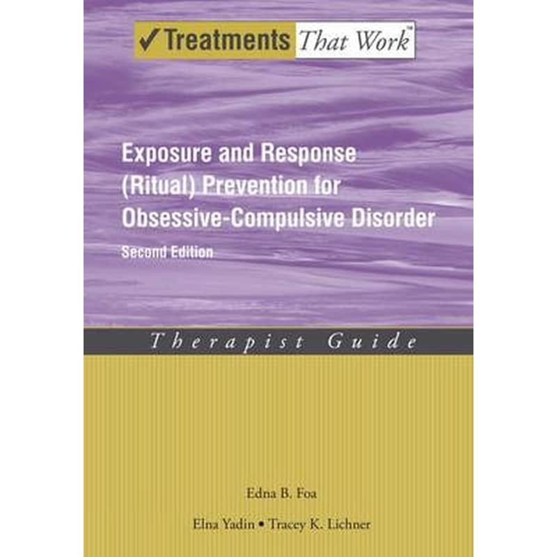 Exposure and Response (Ritual) Prevention for Obsessive Compulsive Disorder