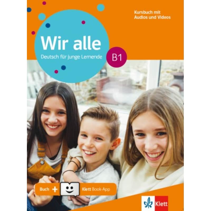 Wir alle B1, Kursbuch mit Audios Videos online + Klett Book-App