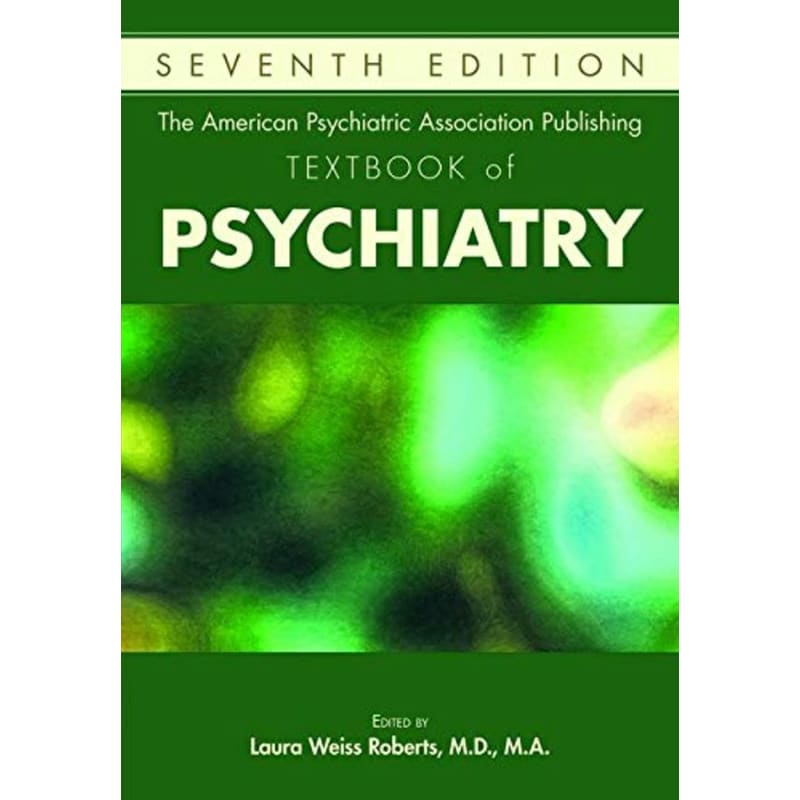 American Psychiatric Association Publishing Textbook of Psychiatry