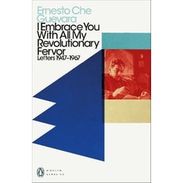 I Embrace You With All My Revolutionary Fervor