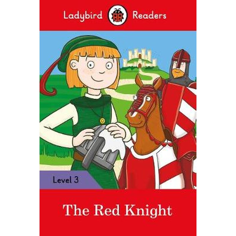 Ladybird Readers Level 3 - The Red Knight (ELT Graded Reader)