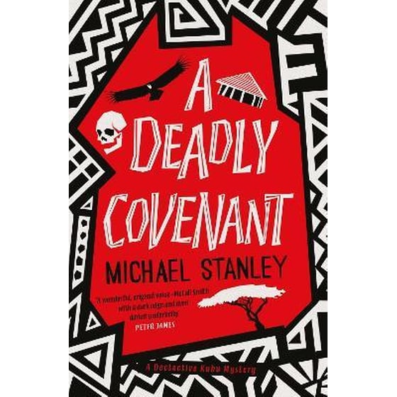 A Deadly Covenant : The award-winning, international bestselling Detective Kubu series returns with another thrilling, chilling sequel image 0
