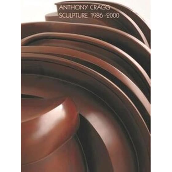Anthony Cragg. Vol. III: Sculpture 1986-2000 image 0