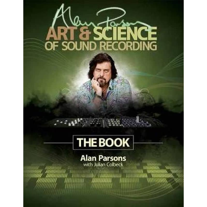 Alan Parsons Art Science of Sound Recording