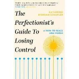 Perfectionist's Guide to Losing Control