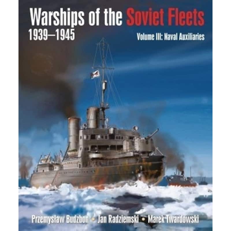 Warships of the Soviet Fleets, 1939-1945