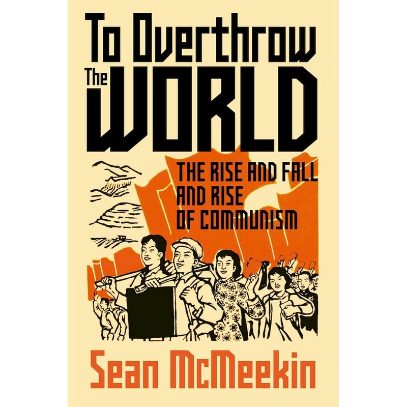To Overthrow the World