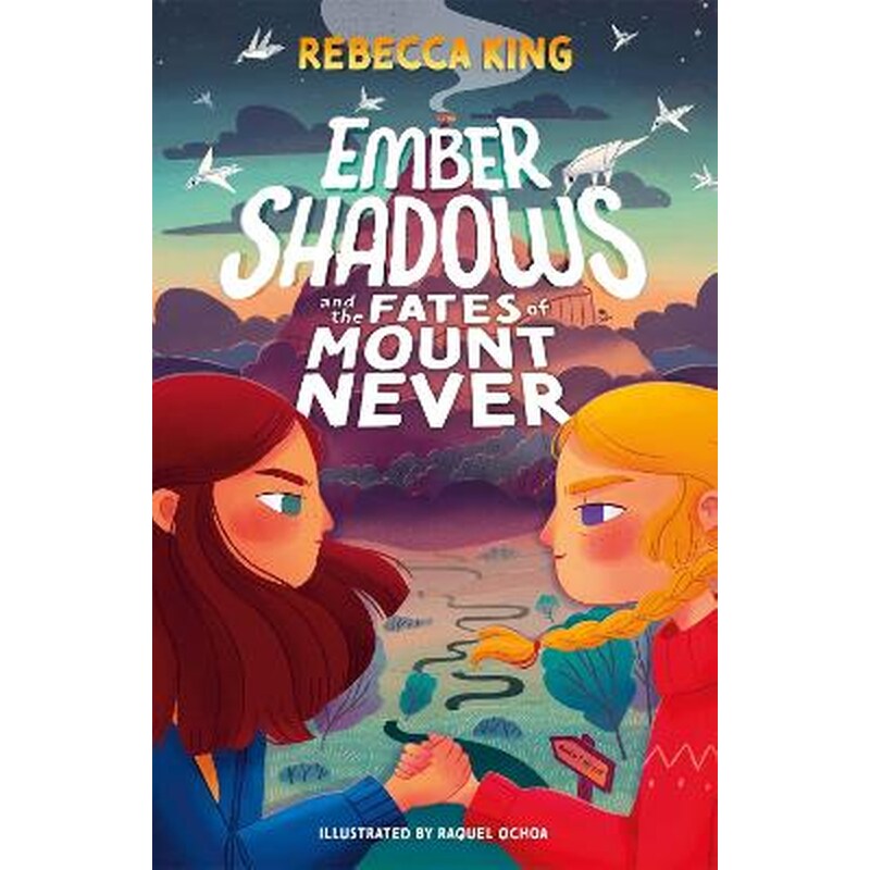 Ember Shadows and the Fates of Mount Never : Book 1