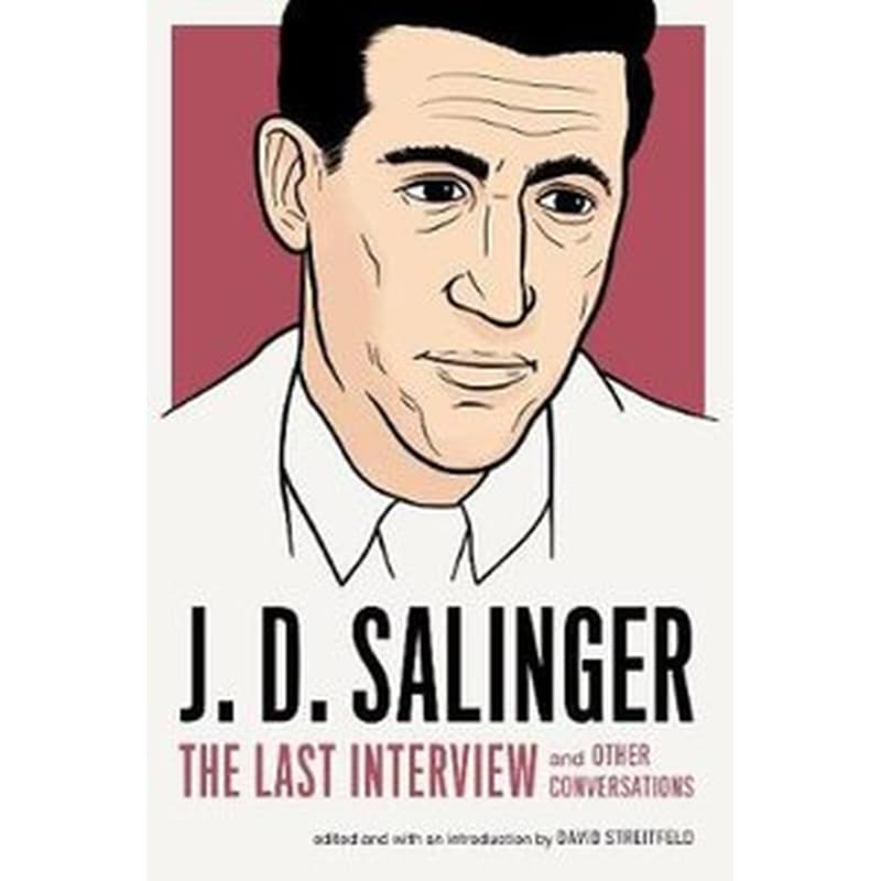 J.D. Salinger- The Last Interview