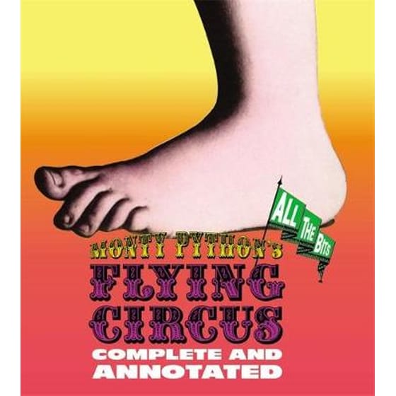 Monty Python's Flying Circus: Complete And Annotated...All The Bits image 0