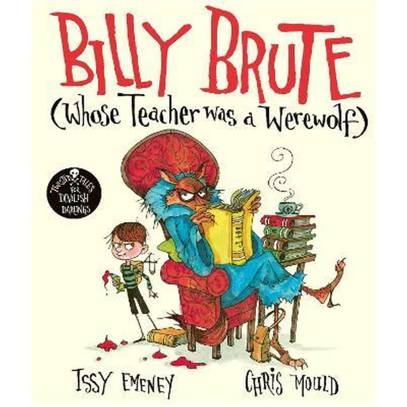 Billy Brute Whose Teacher Was a Werewolf