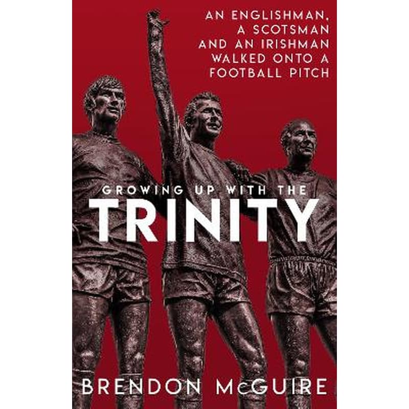 Growing Up With the Trinity