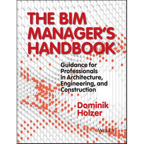 BIM Manager's Handbook - Guidance for Professionals in Architecture, Engineering and Cconstruction image 0