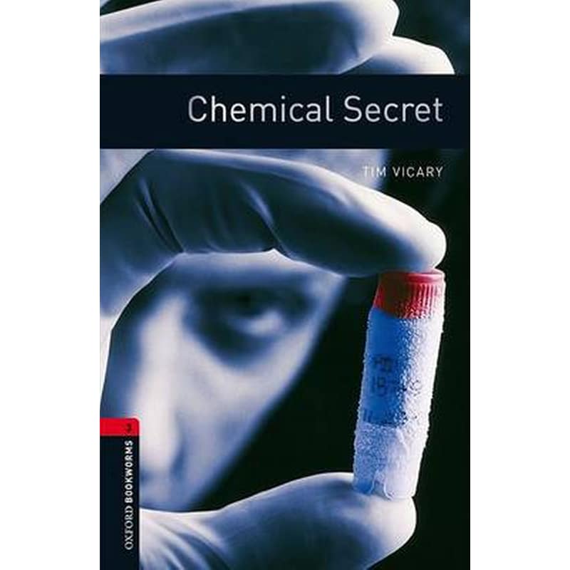 Oxford Bookworms Library: Level 3:: Chemical Secret