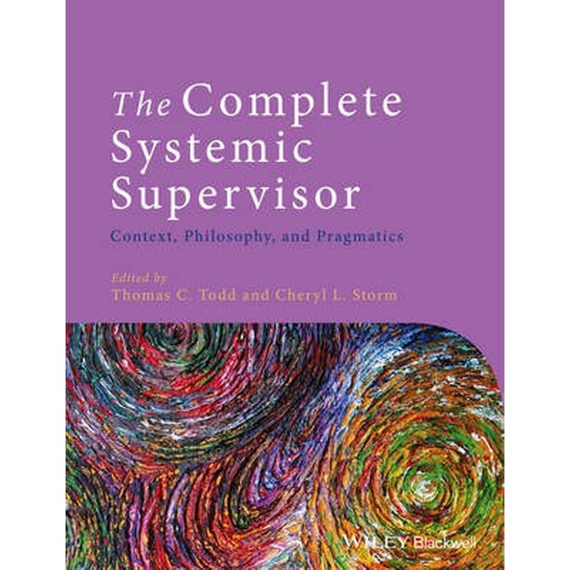 Complete Systemic Supervisor - Context, Philosophy, and Pragmatics 2e