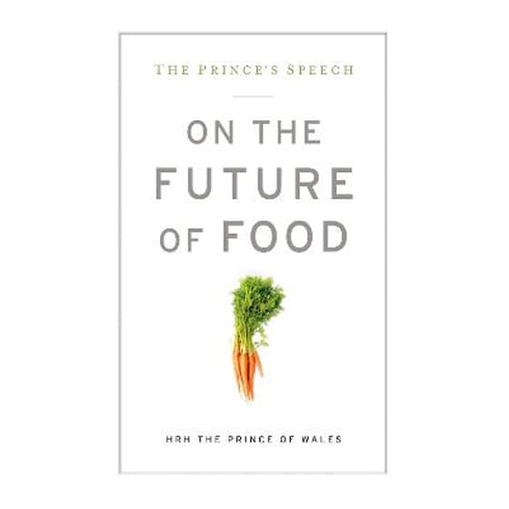 Prince's Speech: On the Future of Food image 0