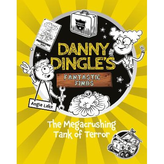 Danny Dingle's Fantastic Finds: The Megacrushing Tank of Terror (book 10) image 0