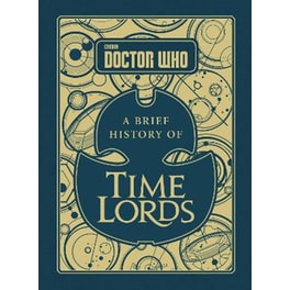 Doctor Who- A Brief History of Time Lords