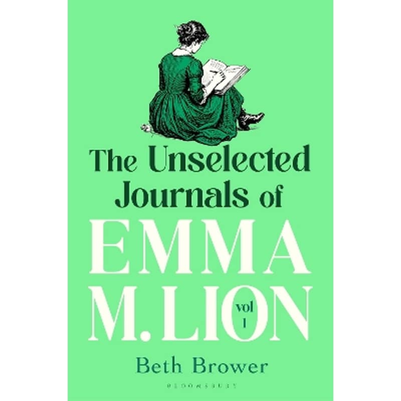 The Unselected Journals of Emma M. Lion, vol. 1