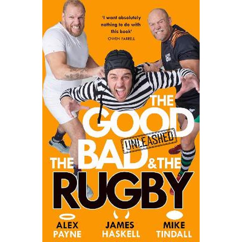 The Good, the Bad the Rugby – Unleashed