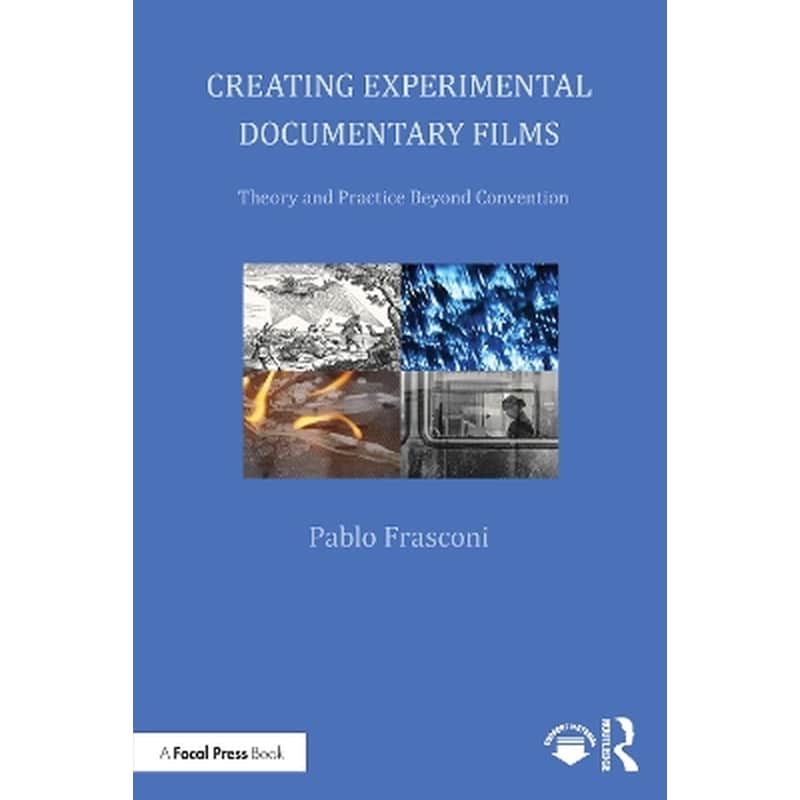 Creating Experimental Documentary Films