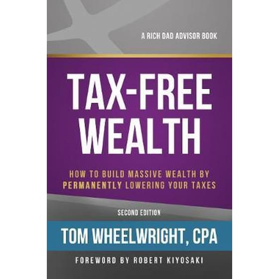 Tax-Free Wealth : How to Build Massive Wealth by Permanently Lowering Your Taxes image 0