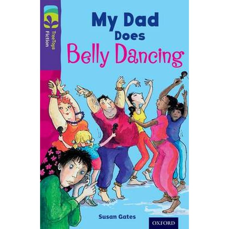 Oxford Reading Tree TreeTops Fiction- Level 11 More Pack B- My Dad Does Belly Dancing
