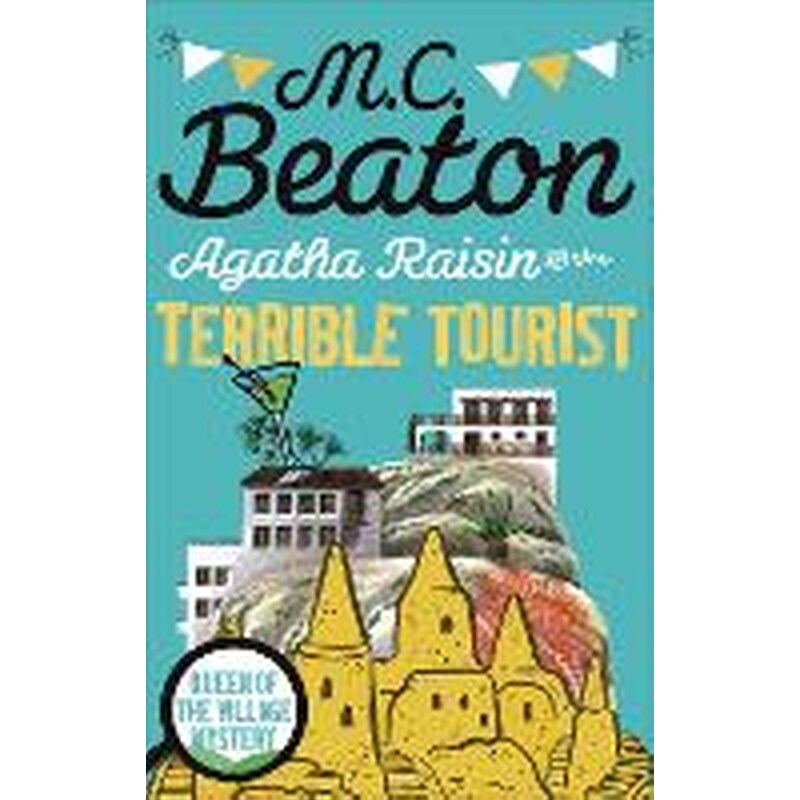 Agatha Raisin and the Terrible Tourist