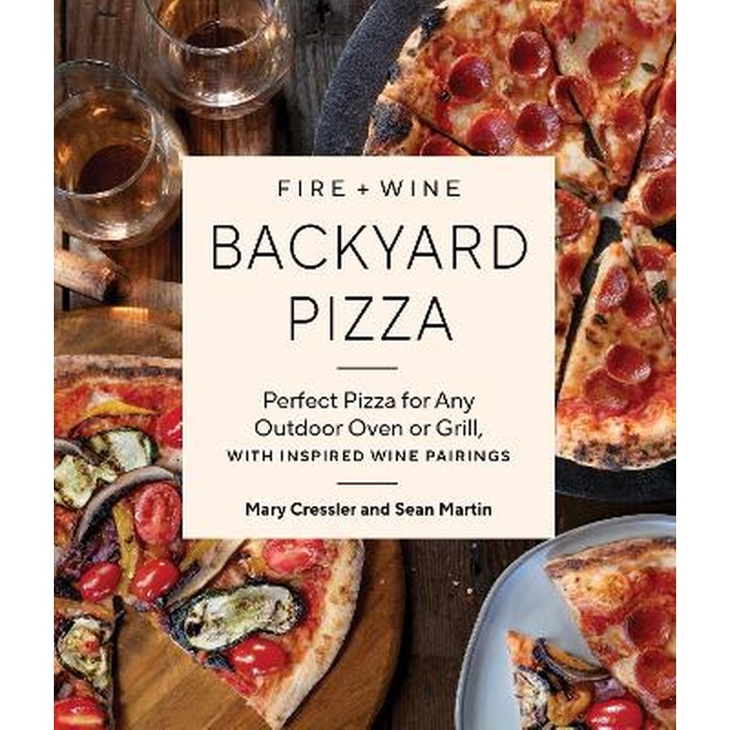 Fire + Wine Backyard Pizza