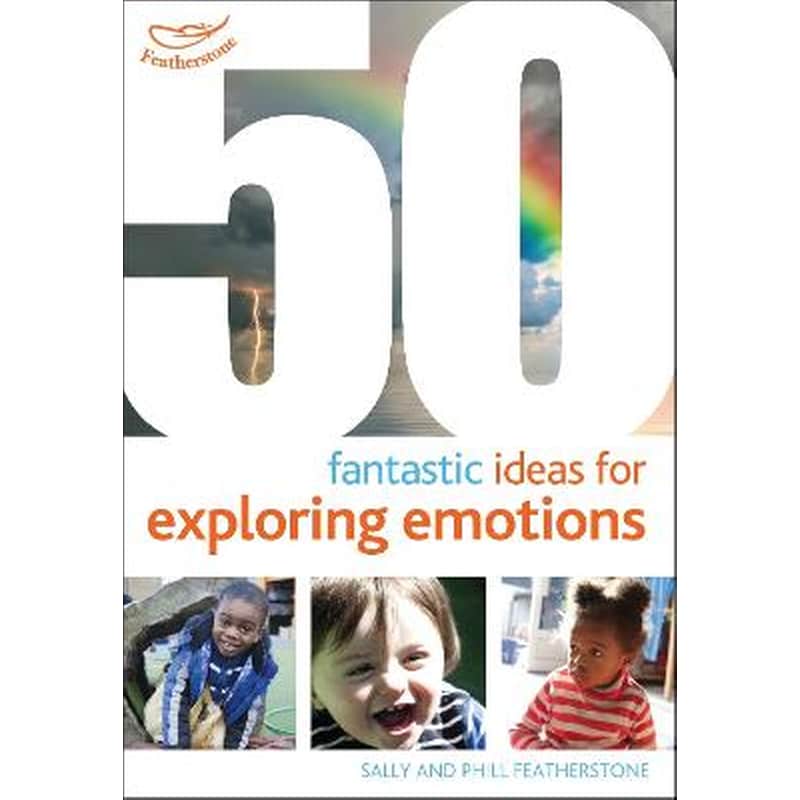 50 Fantastic ideas for Exploring Emotions