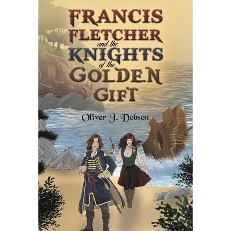 Francis Fletcher and the Knights of the Golden Gift