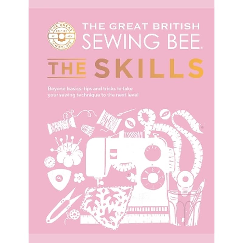 The Great British Sewing Bee: The Skills