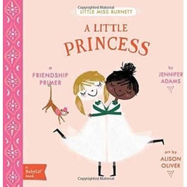 Little Princess : A BabyLit Friendship Primer