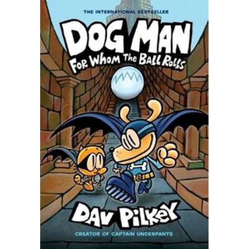 Dog Man 7: For Whom the Ball Rolls