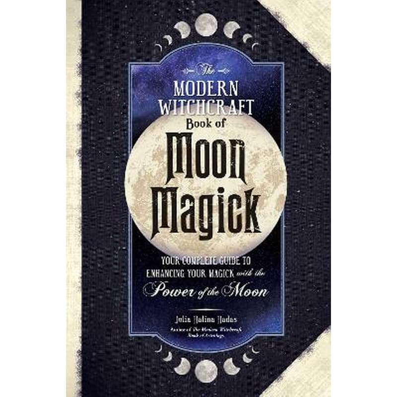The Modern Witchcraft Book of Moon Magick