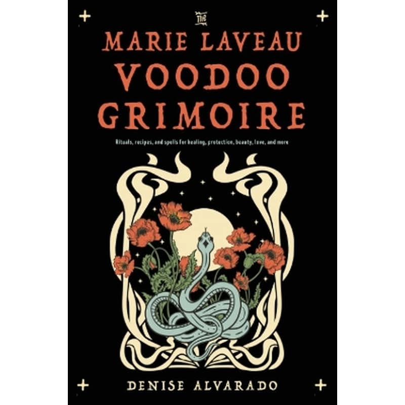 The Marie Laveau Voodoo Grimoire