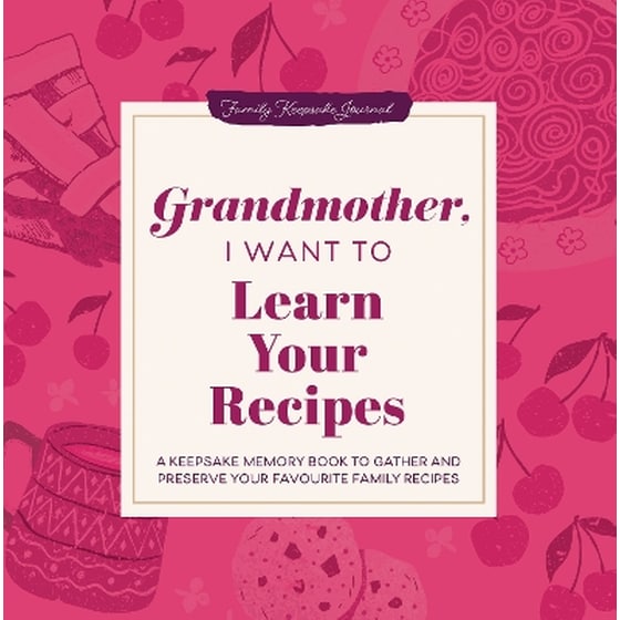 Grandmother, I Want to Learn Your Recipes image 0