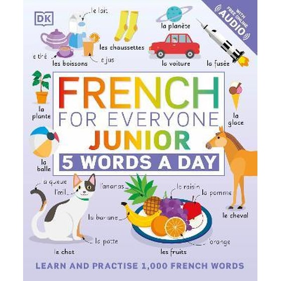 French for Everyone Junior 5 Words a Day : Learn and Practise 1000 French Words image 0