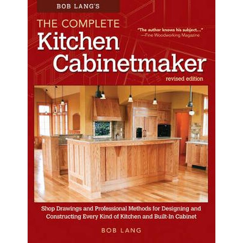 Bob Langs the Complete Kitchen Cabinetmaker