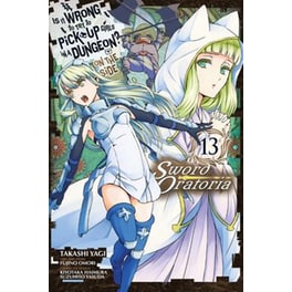 Is It Wrong to Try to Pick Up Girls in a Dungeon? On the Side: Sword Oratoria Vol. 13 (manga)