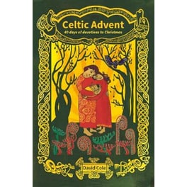 CELTIC ADVENT: 40 DAYS OF DEVOTIONS TO C