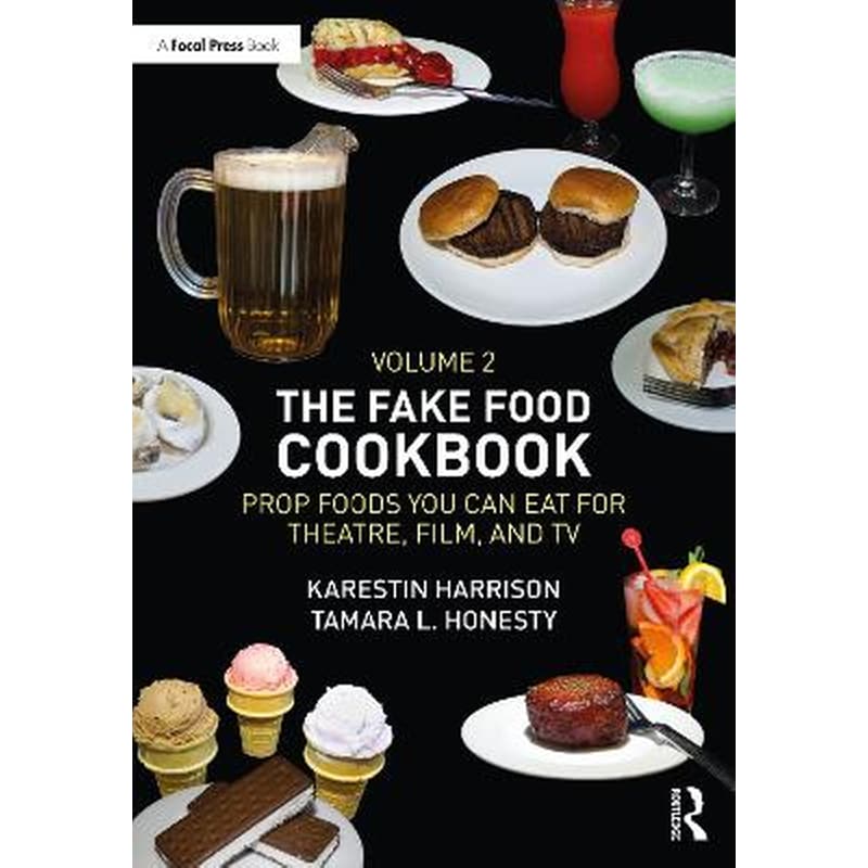 The Fake Food Cookbook, Volume 2