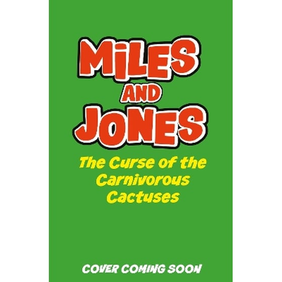 Miles and Jones: The Curse of the Carnivorous Cactuses image 0