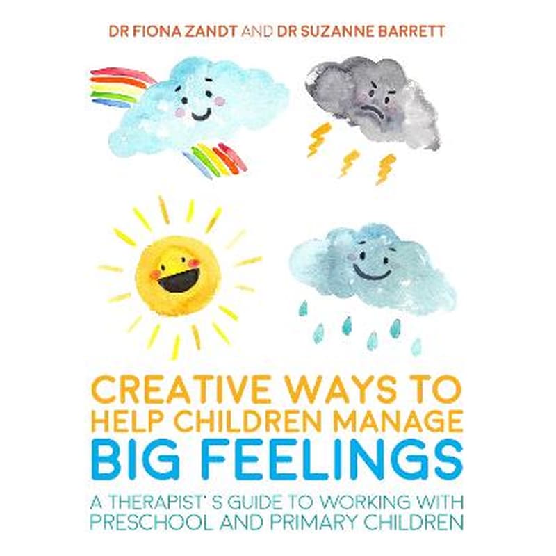Creative Ways to Help Children Manage BIG Feelings