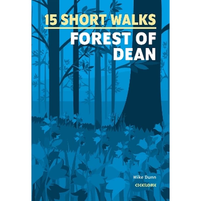 15 Short Walks in the Forest of Dean